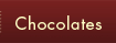 Offers Chocolate Cream Truffles, Soft Centered Chocolates, Exquisite Shapes Chocolates, Chocolate Nut Clusters, Liquor Centers Chocolate, Chocolates For Children.